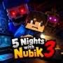 5 Nights with Nubik 3