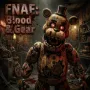 FNAF: Blood & Gear