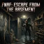FNAF: Escape from the Basement