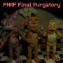 FNAF Final Purgatory