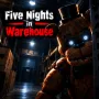 Five Nights in Warehouse