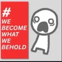 We become what we behold